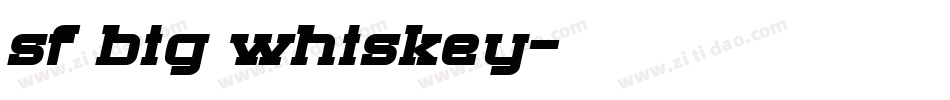 sf big whiskey字体转换